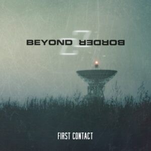 Beyond Border - First Contact