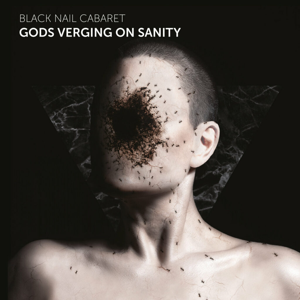 Black Nail Cabaret - Gods Verging on Sanity